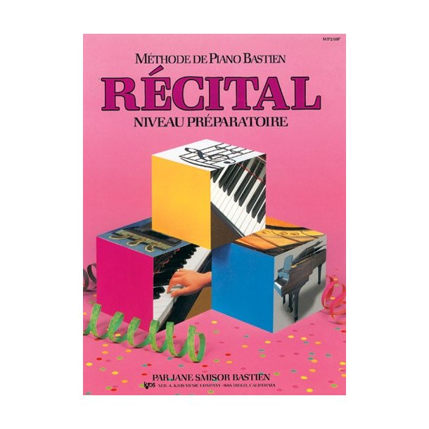 Mthode de Piano Bastien : Rcital, Niveau Prparatoire
