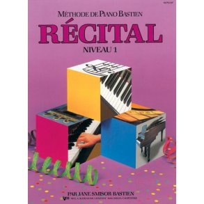 Mthode de Piano Bastien : Rcital, Niveau 1