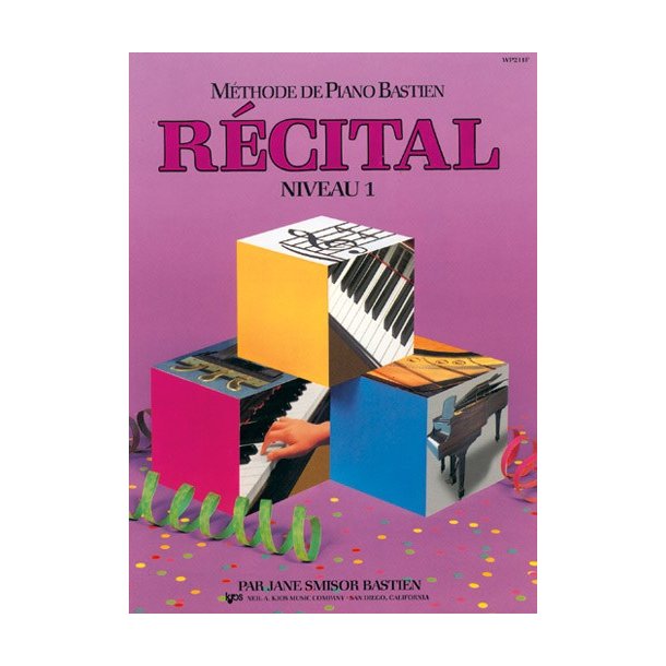 Mthode de Piano Bastien : Rcital, Niveau 1