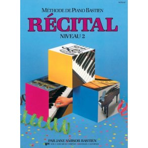 Mthode de Piano Bastien : Rcital, Niveau 2
