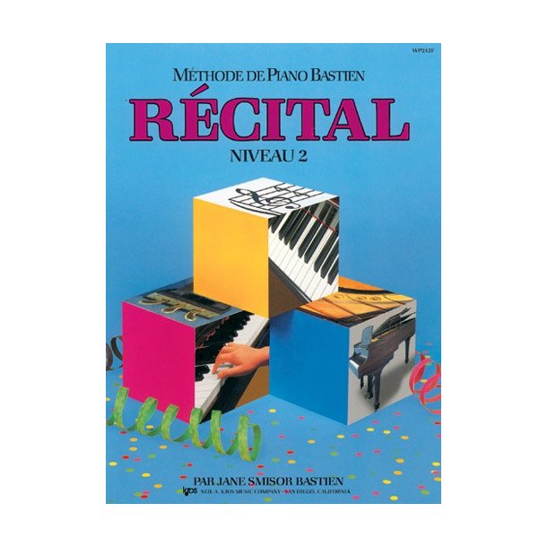 Mthode de Piano Bastien : Rcital, Niveau 2