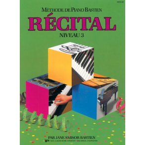 Mthode de Piano Bastien : Rcital, Niveau 3