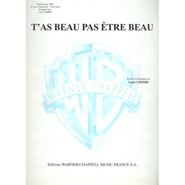 Louis Chedid: T&rsquo;as beau pas &ecirc;tre beau