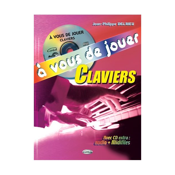  Vous de Jouer - Claviers (Avec CD Extra: Audio + Midifiles)