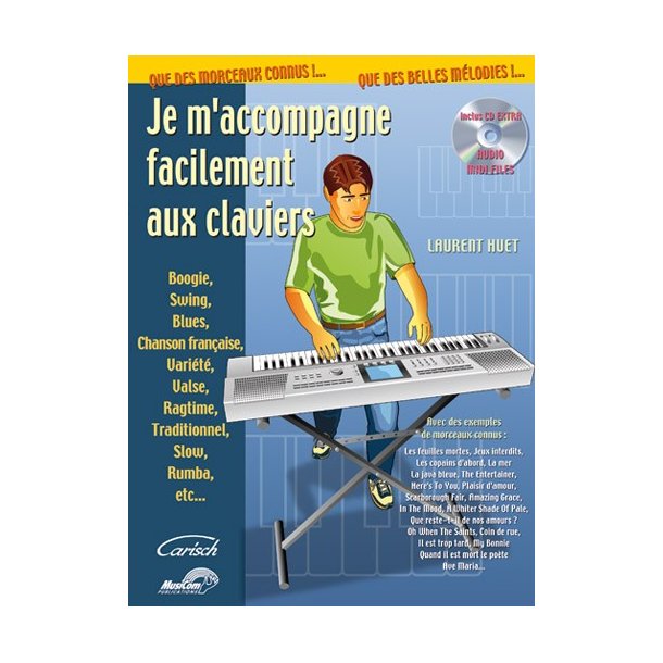 Laurent Huet: Je M'Accompagne Facilement Aux Claviers