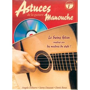 D. Roux A. Debarre, S. Daussat: Les Astuces De La Guitare Manouche (Vol. 1)