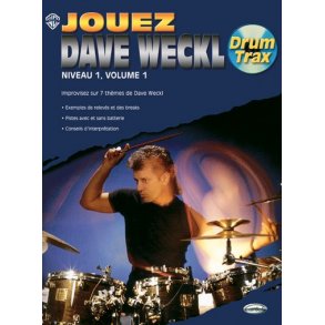 Dave Weckl: Jouez Dave Weckl, Niveau 1, Volume 1