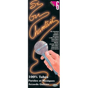 Si On Chantait, Volume 6
