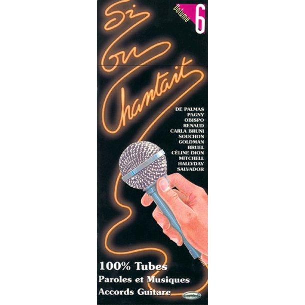 Si On Chantait, Volume 6