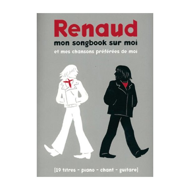 Renaud: Mon Songbook Sur Moi et Mes Chansons Prfres de Moi