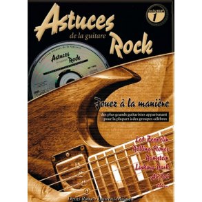 Denis Roux Laurent Miqueu: Astuces De La Guitare Rock