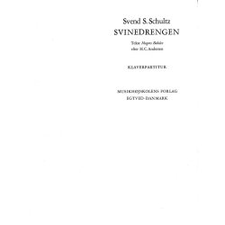Svend S. Schultz: Svinedrengen (Piano Reduction)