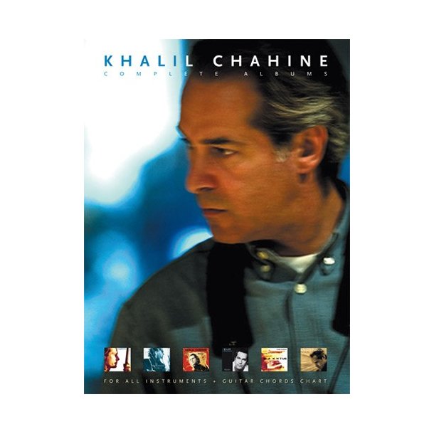 Khalil Chahine: Complete Albums