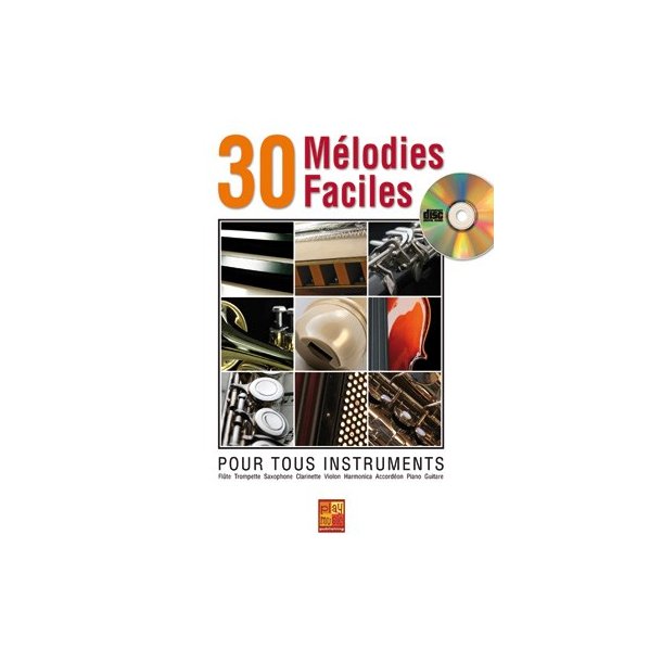 30 M&eacute;lodies Faciles pour Tous Instruments