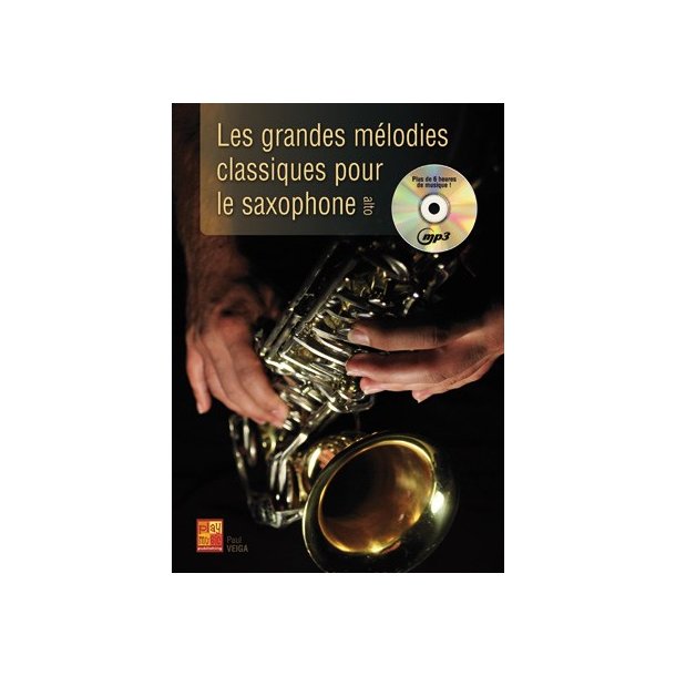 Les Grandes M&eacute;lodies Classiques pour le Saxophone