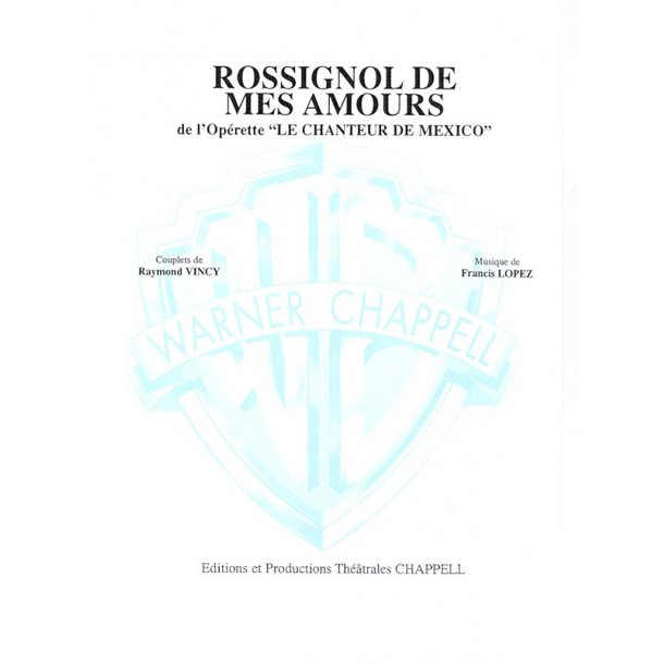 Rossignol de Mes Amours (De l?oprette le Chanteur de Mexico)