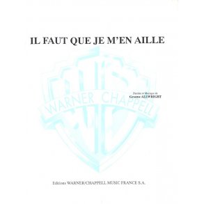 Graeme Allwright: Il Faut Que Je M?en Aille