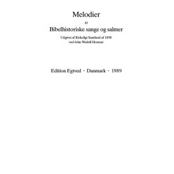 MELODIER TIL BIBELHIST. SANGE