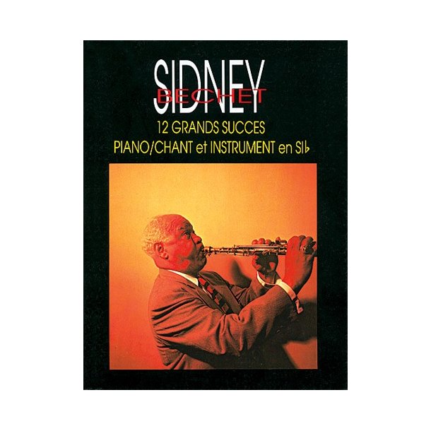 Sydney Bechet: 12 Grands Succs