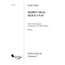 Erik Fiehn / Per Drud Nielsen: Skibet Skal Sejle I Nat (Vocal Score)