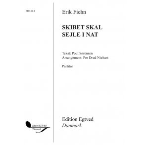 Erik Fiehn / Per Drud Nielsen: Skibet Skal Sejle I Nat (Vocal Score)