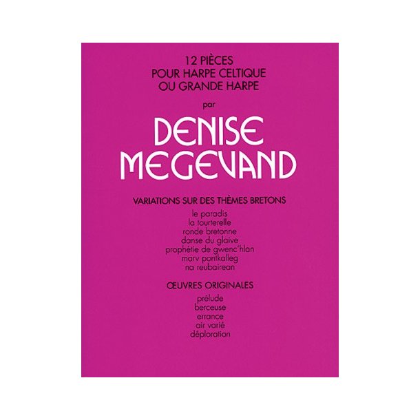 Denise Megevand: 12 Pices pour Harpe Celtique (ou Grande Harpe)