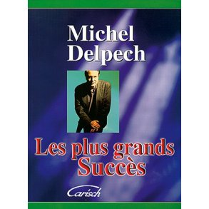 Michel Delpech: Plus Grands Succs (Les)