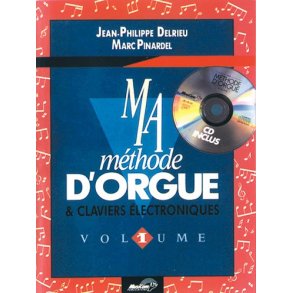 Ma Mthode D?orgue & Claviers lectroniques - Volume 1