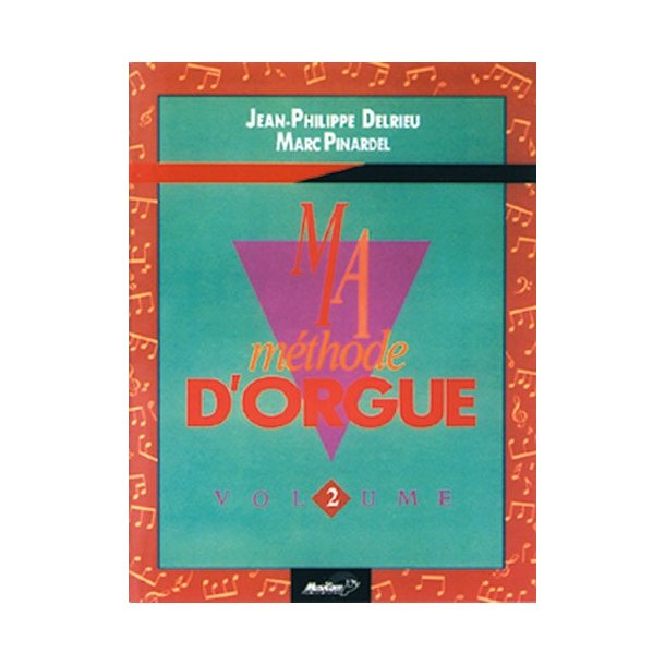 Ma Mthode D?orgue & Claviers lectroniques - Volume 2
