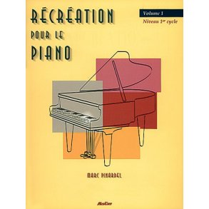 Rcration pour le Piano - Volume 1