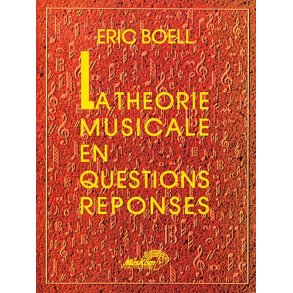 Thorie Musicale en Questions-Rponses (La)