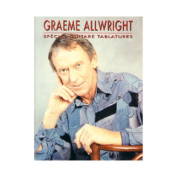 Graeme Allwright: Spcial Guitare Tablatures