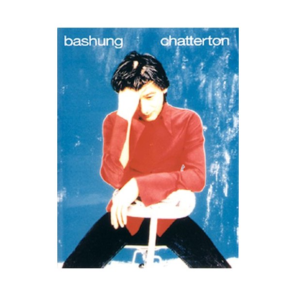 Alain Bashung: Chatterton