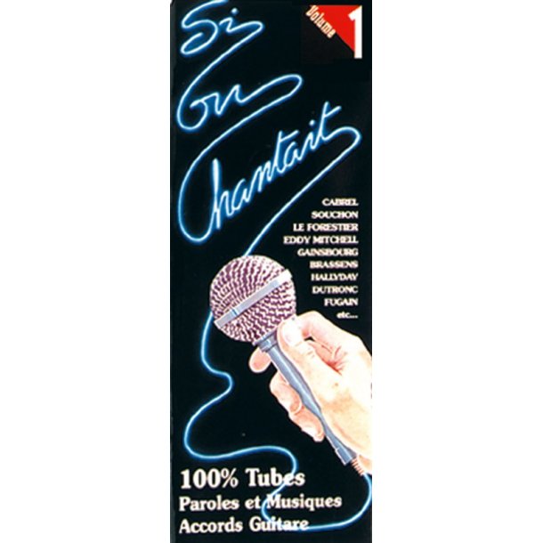 Si On Chantait, Volume 1