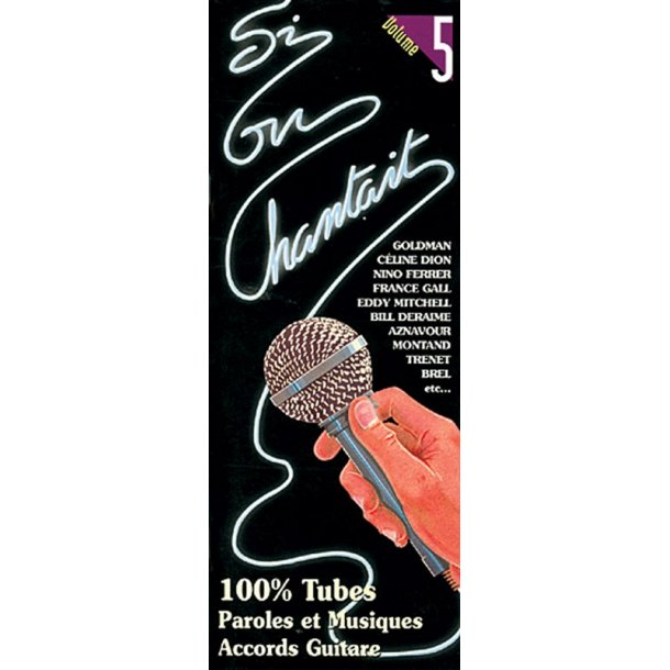 Si On Chantait, Volume 5
