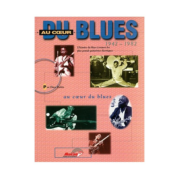 Au Coeur du Blues 1942-1982
