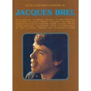 Jacques Brel: Plus Grandes Chansons de Jacques Brel (Les)