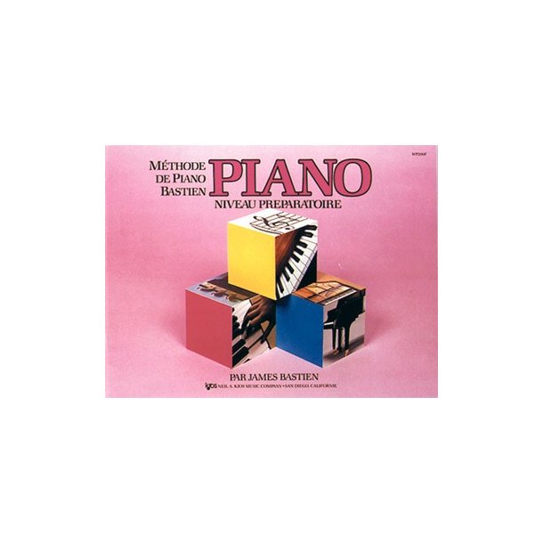 Mthode de Piano Bastien : Piano, Niveau Prparatoire