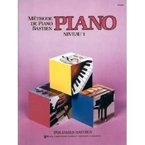 Mthode de Piano Bastien : Piano, Niveau 1