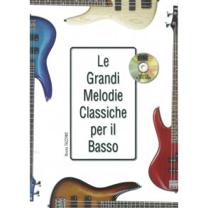 Bruno Tazzino: Le Grandi Melodie Classiche Per Il Basso