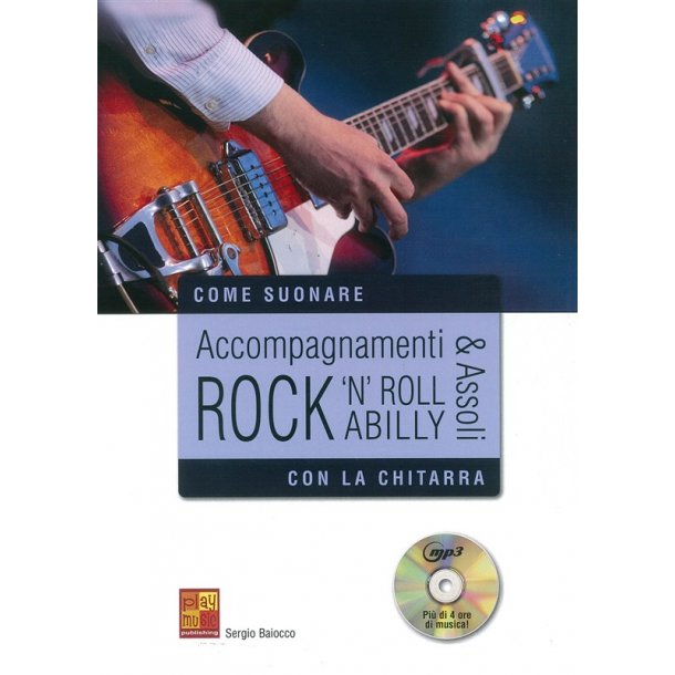 Sergio Baiocco: Come Suonare - Accompagnamenti & Assoli Rock 'N' Roll Abilly