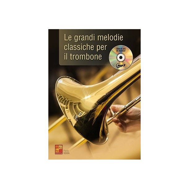 Paolo Veiga: Le Grandi Melodie Classiche Per Il Trombone (Libro/CD)