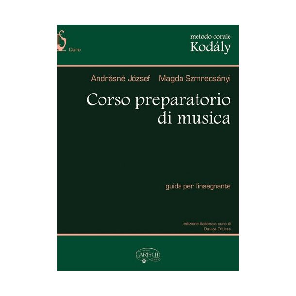 Metodo Corale Kodly: Corso Preparatorio di Musica, Guida per l?Insegnante