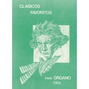 Clsicos Favoritos para rgano Fcil, Volumen 1