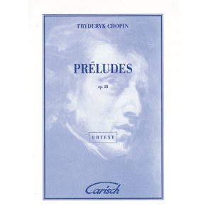 Fryderyk Chopin: Prludes Op.28, for Piano