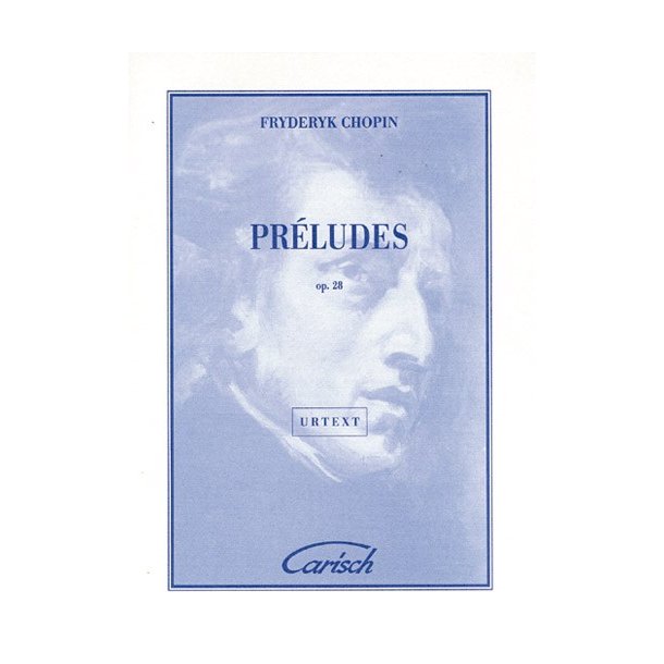 Fryderyk Chopin: Prludes Op.28, for Piano
