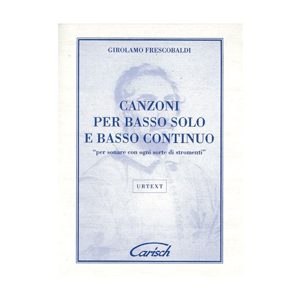 Girolamo Frescobaldi: Canzoni Per Basso Solo E Continuo
