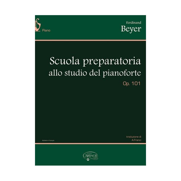 Ferdinand Beyer: Scuola Preparatoria allo Studio del Pianoforte, Op.101