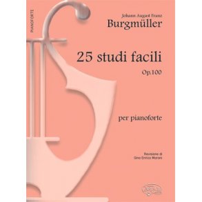 Johann August Franz Burgmüller: 25 Studi Facili (op.100), per Pianoforte