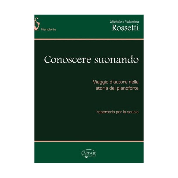 Conoscere Suonando, Viaggio d?autore sulla storia del pianoforte